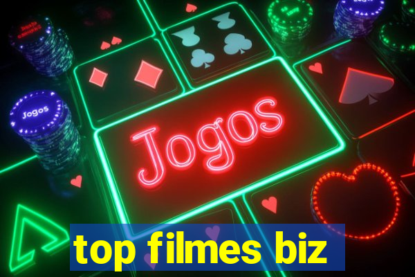 top filmes biz